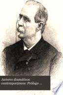 Autores dramáticos contemporáneos: Prólogo general, por Antonio Cánovas del Castillo. El duque de Rivas, por Manuel Cañete; el drama en cinco jornadas, Don Álvaro ò la fuerza del sino. Antonio García Gutiérrez, por Cayetano Rosell el drama en cuatro actos, Juan Lorenzo.- José Zorrilla, por Isidoro Fernández Florez; el drama en tres actos, Traidor, inconfeso y mártir. Ventura de la Vega, por Juan Valera; La comedia en cuatro actos, El hombre de mundo. Narciso Serra, por José Fernández Bremón; La comedia en tres actos, Don Tomás! Juan Eugenio Hartzenbusch, por Aureliano Fernández-Guerra y Orbe; el drama en ciatro actos, Los amantes de Teruel.- Vol. 2. Francisco Martínez de la Rosa, por Marcelino Menéndez Pelayo, la tragedia en cinco actos, Edipo. Tomás Rodríguez Rubí, por Jacinto Octavio Picón! Manuel Bretón de los Herreros, por el marqués de Molins; la comedia en cuatro actos, Muéretei y verás! Antonio Gil de Zárate, por el marqués de Valmar; el drama en cuatro actos Guzmán el Bueno. Gaspar Núñez de Arce, por Marcelino Menéndez Pelayo; el drama en cinco actos, El Haz de Leña, Adelardo López de Ayala, por el Jacinto Octavio Picón; la comedia en tres actos, Consuelo. Manuel Tamayo y Baus, por Isidoro Fernández Florez; el drama en tres actos Un drama nuevo. José Echegaray, por Luis Alfonso; el drama en tres actos, Ó locura ó santidad