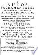 Autos sacramentales, alegoricos, y historiales del phenix de los poetas, el espanol