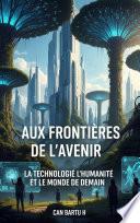 Aux Frontières de L’avenir