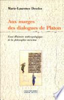 Aux marges des dialogues de Platon