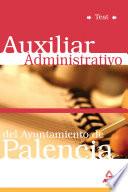 Auxiliar Administrativo Del Ayuntamiento de Palencia. Test.e-book.