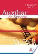 Auxiliar de Servicio de la Universidad Politécnica de Valencia. Temario Volumen Ii.