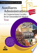 Auxiliares Administrativos de Corporaciones Locales de la Comunidad de Madrid. Test.e-book.
