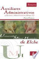 Auxiliares Administrativos Y Gestores Administrativos (grupo C) Parte Primera de la Universidad Miguel Hernandez de Elche. Temario.e-book.