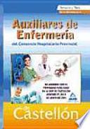 Auxiliares de Enfermería, Consorcio Hospitalario de Castellón. Temario y test de la parte administrativa