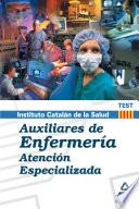 Auxiliares de Enfermeria de Atencion Especializada Del Instituto Catalan de la Salud.test. E-book
