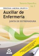 Auxiliares de Enfermeria de la Comunidad de Extremadura. Temario Especifico Volumen i