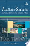 Auxiliares Sanitarios Para Las Oposiciones a la Comunidad Autonoma de Las Islas Baleares. Temario Especifico. Ebook.