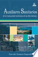 Auxiliares Sanitarios Para Las Oposiciones a la Comunidad Autonoma de Las Islas Baleares. Test Temario Especifico.ebook.