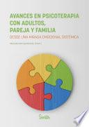 Avances en psicoterapia con adultos, pareja y familia
