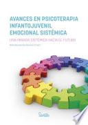 Avances en psicoterapia infantojuvenil emocional sistémica