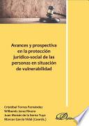 Avances y prospectiva en la protección jurídico-social de las personas en situación de vulnerabilidad.