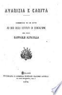 Avarizia e carità commedia in un atto ad uso degli istituti di educazione