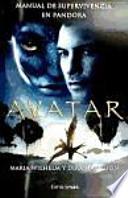 Avatar. Manual de supervivencia en Pandora