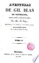 Aventuras de Gil Blas de Santillana, robada a España por ---, restituidas a su patria por un español zeloso...