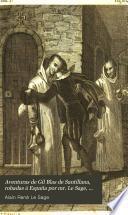 Aventuras de Gil Blas de Santillana, robadas á España por mr. Le Sage, restituidas á su lengua nativa por un español zeloso [signing himself Joaquin Federico Issalps].