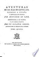 Aventuras De Gil Blas De Santillana, Robadas Á España, Y Adoptadas En Francia Por Monsieur Le Sage, Restituidas Á Su Patria Y Á Su Lengua Nativa (por el padre Isla)
