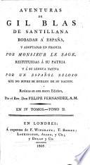 Aventuras de Gil Blas de Santillana, robadas a España y adoptadas en Francia por Monsieur Le Sage, restituidas á su patria y á su lengua nativa por un Español amante de su nacion. (Joaquin Federico Issalps).