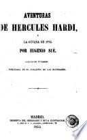 Aventuras de Hercules Hardi, ó, La Guyana en 1772