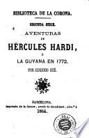 Aventuras de Hércules Hardi, ó, La Guyana en 1772