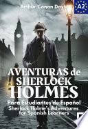 Aventuras de Sherlock Holmes para Estudiantes de español. Nivel A2