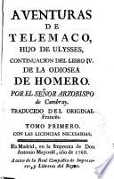 Aventuras de Telémaco,hijo de Ulysses, continuación del lib.IV de la Odisea de Homero por el Sr. Arzobispo de Cambray