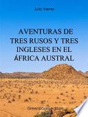 Aventuras de tres rusos y tres ingleses en el África Austral