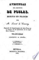 Aventuras del Baroncito de Foblas, escritas en Frances. ... Traducidas libremente al Español