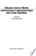 Aventuras y desventuras del cine español