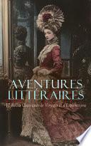Aventures Littéraires : 17 Récits Classiques de Voyages et d'Explorations