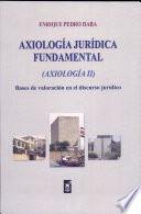 Axiología jurídica fundamental
