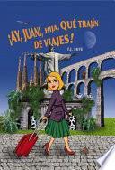 ¡Ay, Juani, hija, qué trajín de viajes!