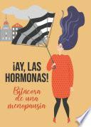 ¡Ay, las hormonas!