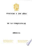 Ayacucho a 500 años de la conquista de América