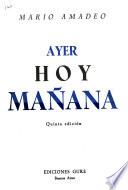 Ayer, hoy, mañana