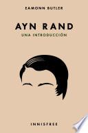 AYN RAND. UNA INTRODUCCIÓN