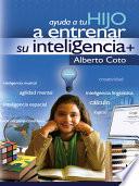Ayuda a tu hijo a entrenar su inteligencia