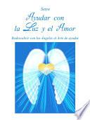 Ayudar con la Luz y el Amor