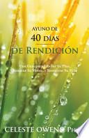 Ayuno de 40 Dias de Rendicion