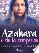 Azahara o de la compasión