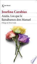Azaña. Los que le llamábamos don Manuel