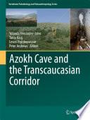Azokh Cave and the Transcaucasian Corridor