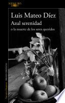 Azul serenidad o la muerte de los seres queridos