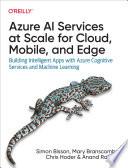 Azure AI Services at Scale for Cloud, Mobile, and Edge