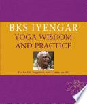 B.K.S. Iyengar Yoga Wisdom and Practice