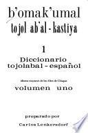 B'omak'umal tojol ab'al-kastiya