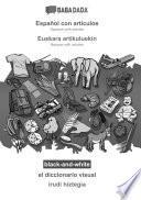 BABADADA black-and-white, Español con articulos - Euskara artikuluekin, el diccionario visual - irudi hiztegia