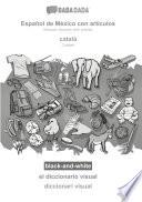 BABADADA black-and-white, Español de México con articulos - català, el diccionario visual - diccionari visual