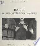 Babel ou Le mystère des langues