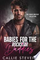 Babies for the Rockstar Daddies
